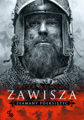 Okładka książki Zawisza II. Złamany półksiężyc Jacek Komuda