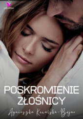 Okładka książki Poskromienie złośnicy Agnieszka Kowalska-Bojar