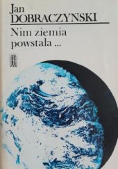 Okładka książki Nim ziemia powstała Jan Dobraczyński