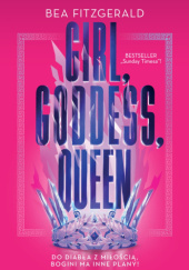 Okładka książki Girl, Goddess, Queen Bea Fitzgerald