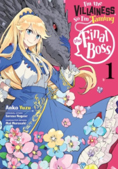 Okładka książki I'm the Villainess, So I'm Taming the Final Boss # 1 (manga) Mai Murasaki, Sarasa Nagase, Anko Yuzu