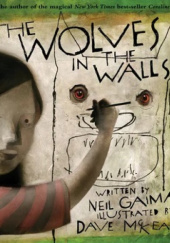Okładka książki The Wolves in the Walls Neil Gaiman