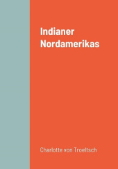 Okładka książki Indianie Ameryki Północnej Charlotte von Troeltsch