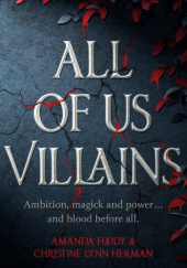 Okładka książki All of Us Villains Amanda Foody, Christine Lynn Herman