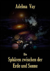Okładka książki Sfery między Ziemią a Słońcem Adelma Vay