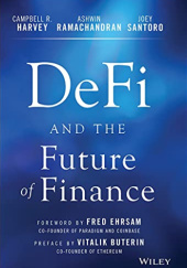 Okładka książki Defi and the Future of Finance Ashwin Ramachandran, Campbell R. Harvey, Joey Santoro