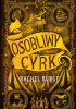 Okładka książki Osobliwy cyrk Rachel Burge
