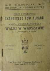 Okładka książki Skandenberg Lew Albanii; Walki w Warszawie Jerzy Bandrowski, Wanda Melcer