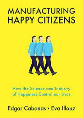 Manufacturing Happy Citizens