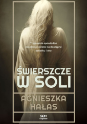 Okładka książki Świerszcze w soli Agnieszka Hałas