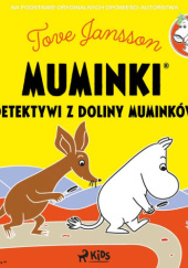 Okładka książki Muminki - Detektywi z Doliny Muminków Tove Jansson