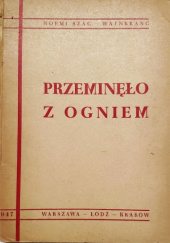 Okładka książki Przeminęło z ogniem Noemi Szac-Wajnkranc