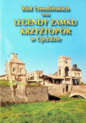 Okładka książki Ród Ossolińskich oraz legendy zamku Krzyżtopór w Ujeździe praca zbiorowa