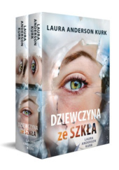 Okładka książki Dziewczyna ze szkła / Rysa na szkle (Pakiet) Laura Anderson Kurk