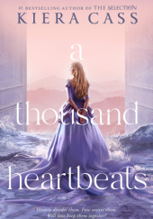 Okładka książki A Thousand Heartbeats Kiera Cass