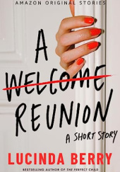 Okładka książki A Welcome Reunion: A Short Story Lucinda Berry