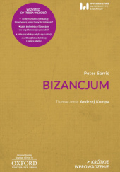 Okładka książki Bizancjum. Krótkie Wprowadzenie Peter Sarris