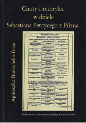 Cnoty i retoryka w dziele Sebastiana Petrycego z Pilzna