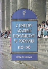 Okładka książki Z dziejów Akademii Ekonomicznej w Poznaniu 1926-1996 Zdzisław Krasiński