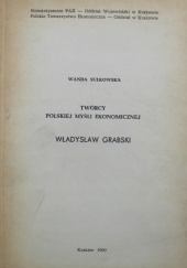 Twórcy polskiej myśli ekonomicznej - Władysław Grabski