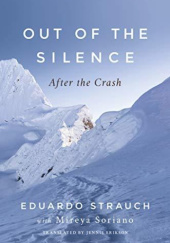 Okładka książki Out of the Silence: After the Crash Mireya Soriano, Eduardo Strauch