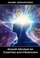 Okładka książki Growth Mindset for Coaches and Influencers Daniel Domaradzki