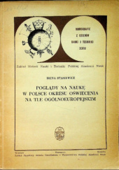 Okładka książki Poglądy na naukę w Polsce okresu oświecenia na tle ogólnoeuropejskim Irena Stasiewicz