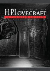 Okładka książki Collected Fiction Volume 1 (1905-1925): A Variorum Edition H.P. Lovecraft