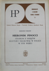 Okładka książki Hieronim Pinocci. Studium z dziejów kultury naukowej w Polsce w XVII wieku Karolina Targosz