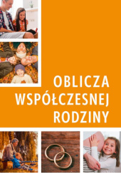 Okładka książki Oblicza współczesnej rodziny Piotr Cebula, Marek Kluz