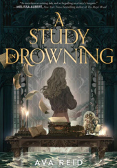Okładka książki A Study in Drowning Ava Reid
