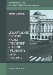 Okładka książki "Kwartalnik Historii Nauki i Techniki" - ludzie i problemy. Lata 1956-1993 Stefan Zamecki
