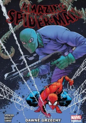 Okładka książki Amazing Spider-Man. Dawne grzechy. Tom 9 Mark Bagley, Marcelo Ferreira, Kim Jacinto, Guillermo Sanna, Nick Spencer