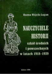 Nauczyciele historii szkół średnich i powszechnych w latach 1918-1939: Kształcenie, dokształcanie, doskonalenie