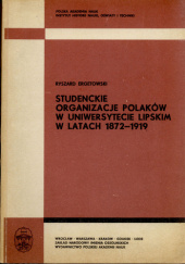 Studenckie organizacje Polaków na Uniwersytecie Lipskim w latach 1872-1919