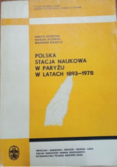 Okładka książki Polska stacja naukowa w Paryżu w latach 1893-1978 Bohdan Jaczewski, Danuta Rederowa, Waldemar Rolbiecki