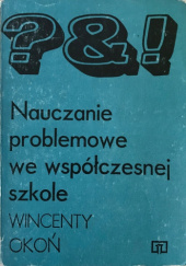 Okładka książki Nauczanie problemowe we współczesnej szkole Wincenty Okoń