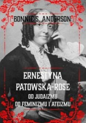 Okładka książki Ernestyna Potowska-Rose. Od judazmu do ateizmu i feminizmu Bonnie S. Anderson