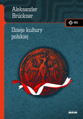 Okładka książki Dzieje kultury polskiej Aleksander Brückner