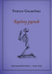 Okładka książki Szalony pątnik Stefan Grabiński