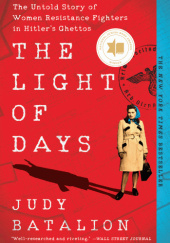 Okładka książki The Light of Days Judy Batalion