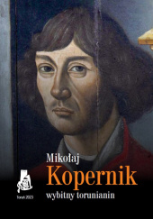 Okładka książki Mikołaj Kopernik - wybitny torunianin Michał Targowski