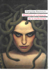 Okładka książki Monstres et creatures de la mythologie Francoise Rachmuhl