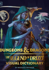 Okładka książki Dungeons & Dragons The Legend of Drizzt Visual Dictionary Michael Witwer