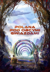 Okładka książki Polana pod obcymi gwiazdami Nina Kos