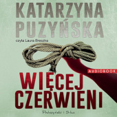 Okładka książki Więcej czerwieni Katarzyna Puzyńska