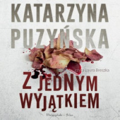 Okładka książki Z jednym wyjątkiem Katarzyna Puzyńska