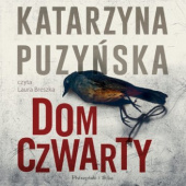 Okładka książki Dom czwarty Katarzyna Puzyńska