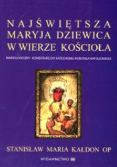 Okładka książki Najświętsza Maryja Dziewica w wierze Kościoła Stanisław Maria Kałdon