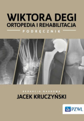 Okładka książki Wiktora Degi ortopedia i rehabilitacja Jacek Kruczyński